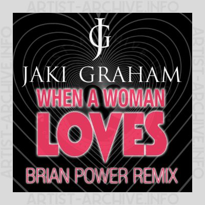 Jaki Graham - When A Woman Loves - Brian Power Remix