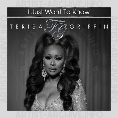 Terisa Griffin – I Just Want To Know