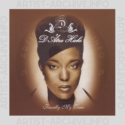 D'Atra Hicks - Finally My Time