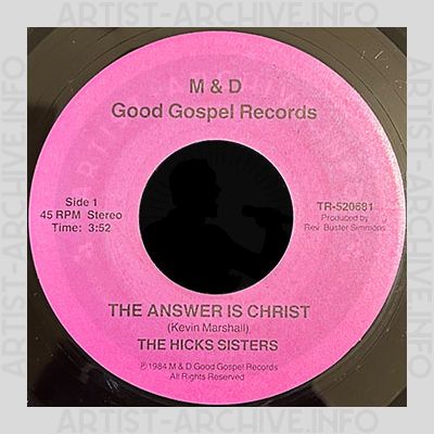 The Hicks Sisters - The Answer Is Christ / He's All You Need