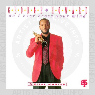 George Howard - Do I Ever Cross Your Mind