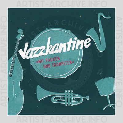 Jazzkantine - Mit Pauken Und Trompeten
