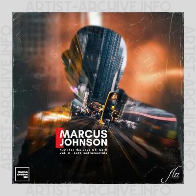 Marcus Johnson - For The Love Of - Chill, Volume 3: LoFi Instrumentals