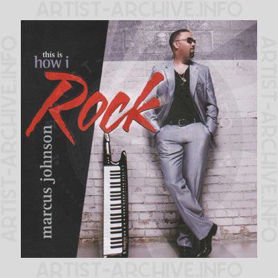 Marcus Johnson - This Is How I Rock