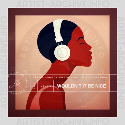 Marcus Johnson - Wouldn't It Be Nice - Chillhop Sessions, Vol. 1.3