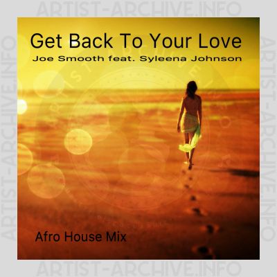 Joe Smooth feat. Syleena Johnson - Get Back To Your Love
