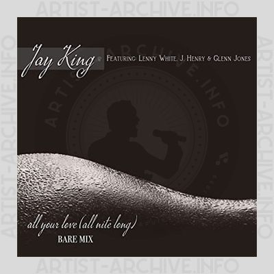 Jay King - All Your Love (All Night Long) (Bare Mix)