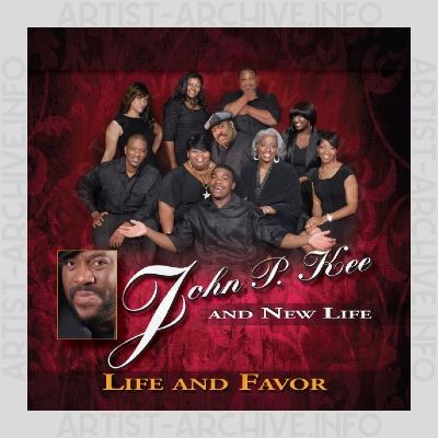John P. Kee And New Life - Life And Favor