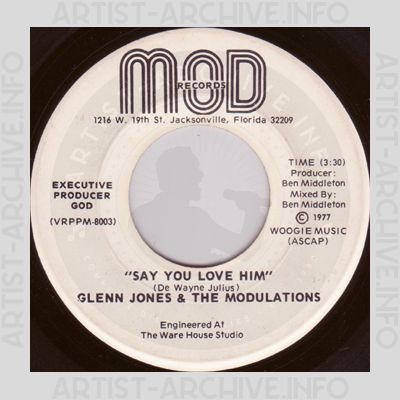 Glenn Jones & The Modulations - Say You Love Him / He Will Give You Whatever You Need