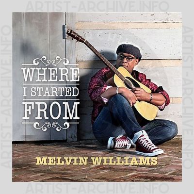 Melvin Williams - Where I Started From