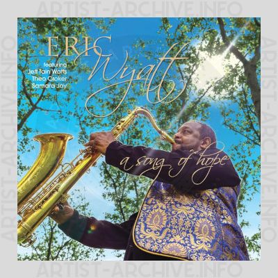 Eric Wyatt - A Song Of Hope