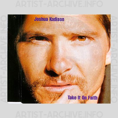 Joshua Kadison - Take It On Faith