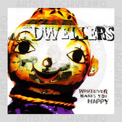 The Dwellers - Whatever Makes You Happy