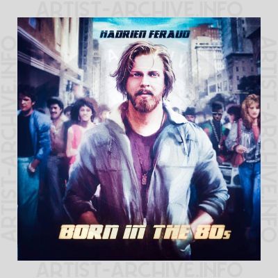 Hadrien Feraud - Born In The 80's