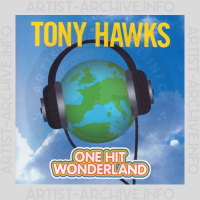 Tony Hawks - One Hit Wonderland