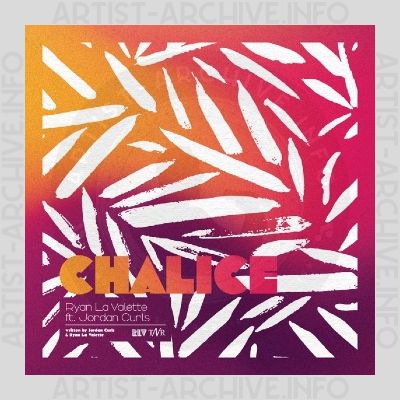 Ryan La Valette feat. Jordan Curls - Chalice