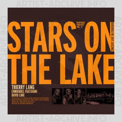 Thierry Lang - Stars On The Lake (Heritage Project Vol. 3) (Live In Fribourg)