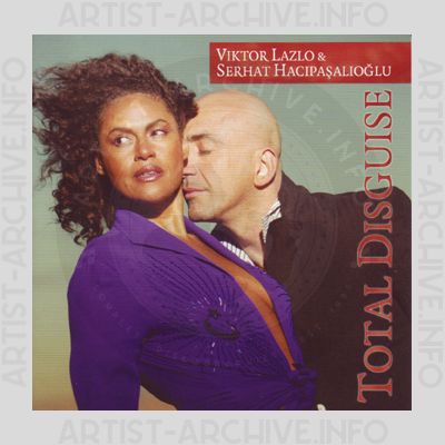 Viktor Lazlo & Serhat Hacıpaşalıoğlu - Total Disguise