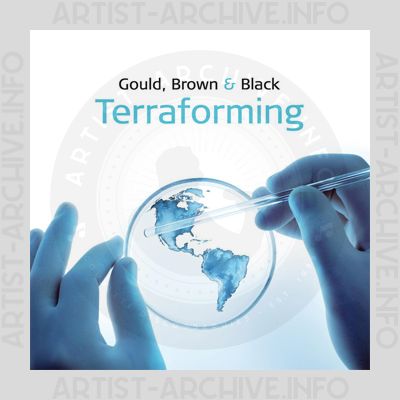 Gould, Brown & Black - Terraforming