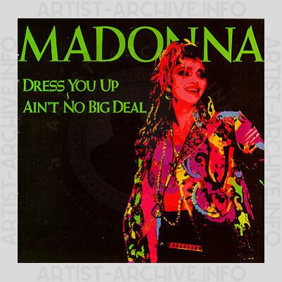 Madonna - Dress You Up ~ Ain't No Big Deal