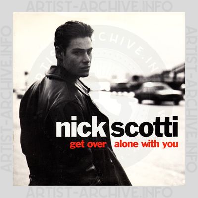 Nick Scotti - Get Over / Alone With You