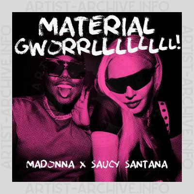 Madonna & Saucy Santana - Material Gworrllllllll!