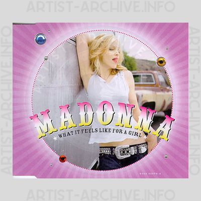 Madonna - What It Feels Like For A Girl