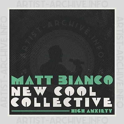 New Cool Collective & Matt Bianco - High Anxiety