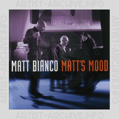 Matt Bianco - Matt's Mood