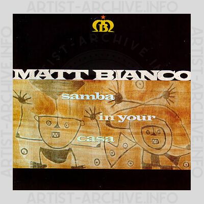 Matt Bianco - Samba In Your Casa