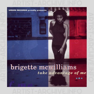 Brigette McWilliams - Take Advantage Of Me
