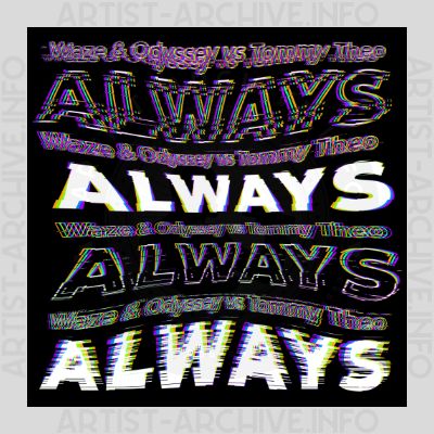 Waze & Odyssey vs Thommy Theo - Always