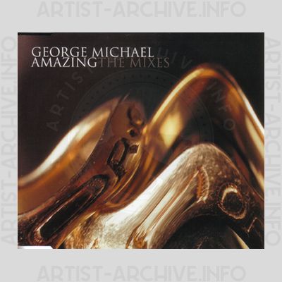 George Michael - Amazing - The Mixes