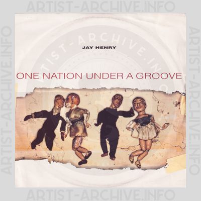 Jay Henry - One Nation Under A Groove