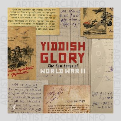 Yiddish Glory - The Lost Songs Of World War II