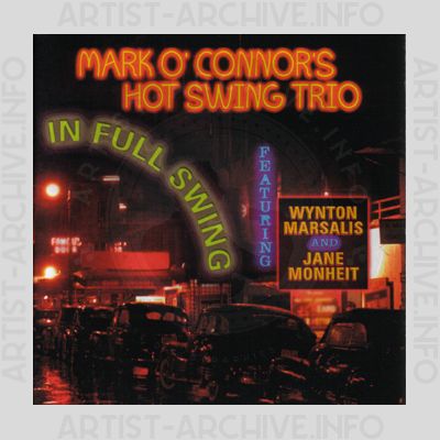 Mark O'Connor’s Hot Swing Trio - In Full Swing
