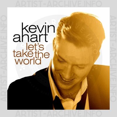 Kevin Ahart - Let's Take The World