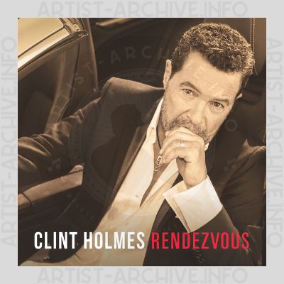Clint Holmes - Rendezvous