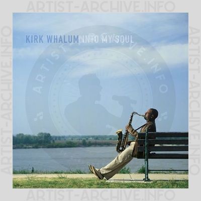 Kirk Whalum - Into My Soul