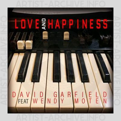 David Garfield feat. Wendy Moten - Love And Happiness
