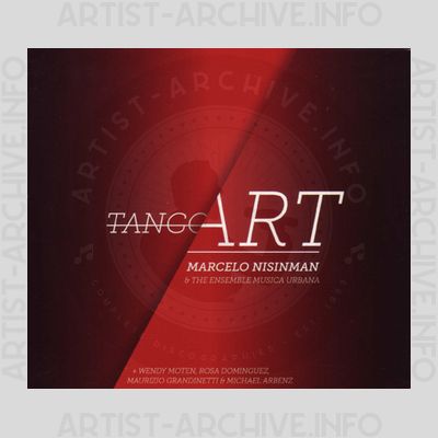 Marcelo Nisinman & The Ensemble Musica Urbana - Tango Art