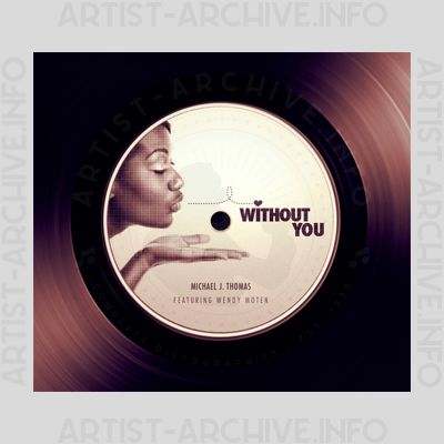 Michael J. Thomas feat. Wendy Moten - Without You
