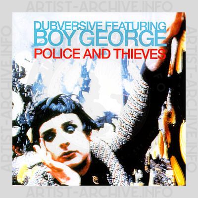 Dubversive feat. Boy George - Police And Thieves