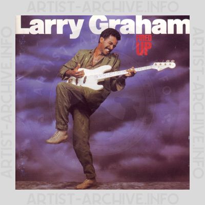 Larry Graham - Fired Up