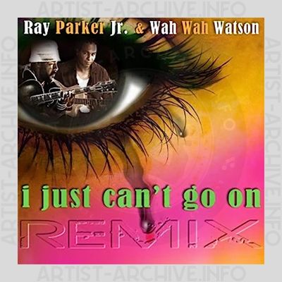 Ray Parker Jr. & Wah Wah Watson - I Just Can't Go On (Remix)