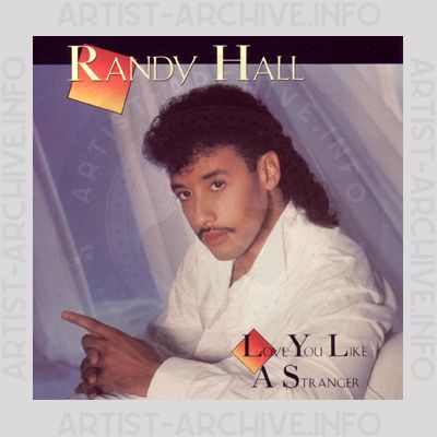Randy Hall - Love You Like A Stranger