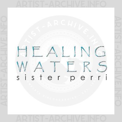 Sister Perri - Healing Waters
