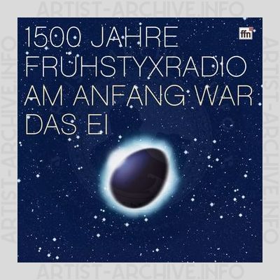 Sampler - 1500 Jahre Frühstyxradio - Am Anfang War Das Ei