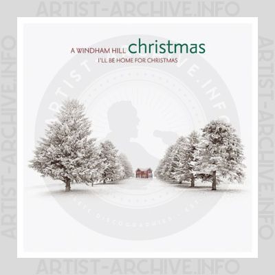 Sampler - A Windham Hill Christmas - I'll Be Home For Christmas