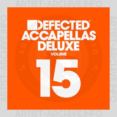 Sampler - Defected Accapellas Deluxe, Vol. 15